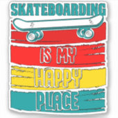 Skateboard Happy Place 4" Kiss Cut Vinyl Sticker (Devant)