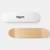 Skateboard Hashtag GYM (Horz)