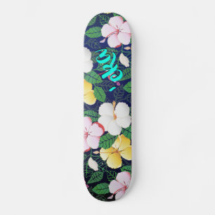 Skateboard Hibiscus Hawaiian Tropical Floral  Patinage Eka