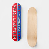 SKATEBOARD "HILLARY POUR LA PRISON 2016 " (Recto)