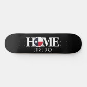 Skateboard HOME Laredo Texas (Horz)