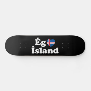 Skateboard I Heart (Love) Islande [Ég Elska Ísland] Islandais