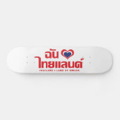 Skateboard I Heart (Love) Thaïlande ♥ Langage thaï Script (Horz)