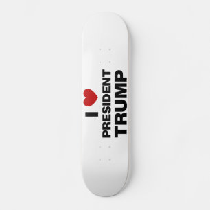Skateboard I Love Président Trump Heart