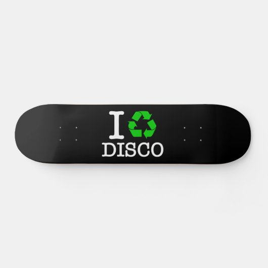 Skateboard I Recycle Disco (Horz)