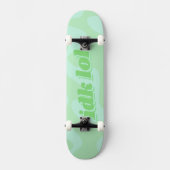 Skateboard IDK LOL Pastel Vert Super Typographie moderne (Recto)
