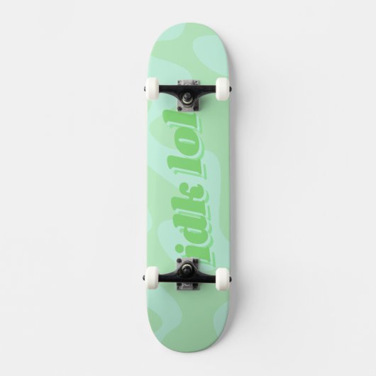 Skateboard IDK LOL Pastel Vert Super Typographie moderne (Recto)