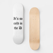 Skateboard Il fait si froid dans la plate-forme de D (Recto)