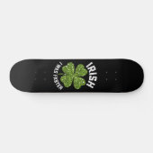 Skateboard Irlandais J'Étais Plus Rapide Courir Course St Pat (Horz)