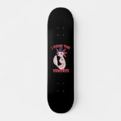 Skateboard J'Ai Trouvé Ce Humerus Éffrayant Halloween Axolotl (Devant)