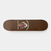 Skateboard J'AIME ÇA MOIST BON THANKSGIVING drôle dinde (Horz)