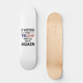 Skateboard Je voterai pour Trump (Recto)