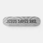 Skateboard Jésus Sauve Bro. (Horz)