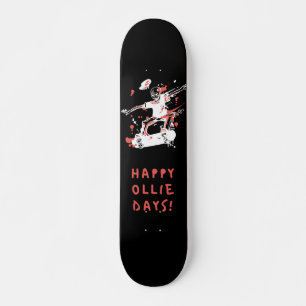 Skateboard Joyeux Jours d'Ollie