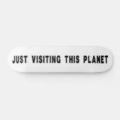 Skateboard Juste En Visitant Cette Planète (Horz)