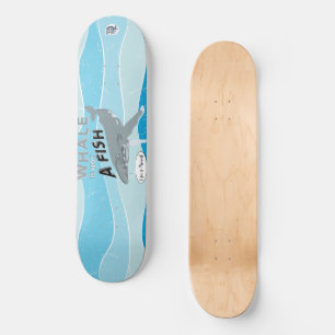 Skateboard La baleine n'est pas un poisson