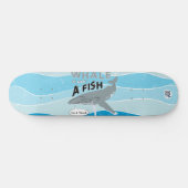Skateboard La baleine n'est pas un poisson (Horz)