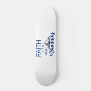 Skateboard La foi peut déplacer les montagnes