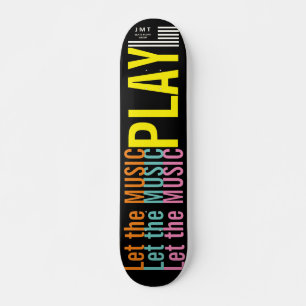 Skateboard LAISSEZ LA MUSIQUE JOUER JMT Planche à Roulettes