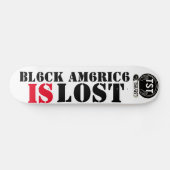 SKATEBOARD L'AMÉRIQUE NOIRE EST PERDUE (Horz)