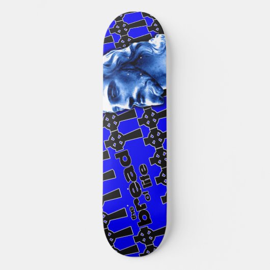 Skateboard Le pain de la vie bleu avec Jésus (Recto)