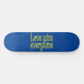 Skateboard LOVE GAGNE CHAQUE JOUR de la Saint-Valentin (Horz)