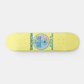 Skateboard L'Univers est fait de crétins (Horz)