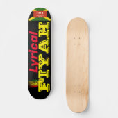 Skateboard LYRICAL FIYAH Planche à roulettes, Deck 7¾" (Recto)