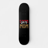 Skateboard Ma Saint Valentin M'Appelle Maman Leopard Buffalo  (Devant)