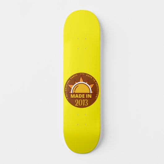 Skateboard MADE IN 2013 drôle cadeau d'anniversaire (Recto)