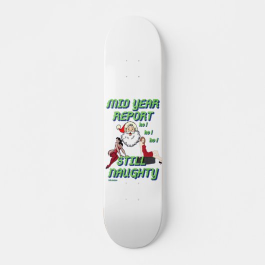 skateboard marrant "STILL NAUGHTY 2" (Devant)