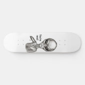 Skateboard Mauvais Alien, Tu es le prochain ! (Horz)