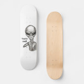Skateboard Mauvais Alien, Tu es le prochain ! (Recto)