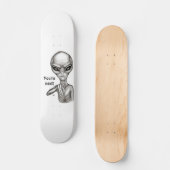 Skateboard Mauvais Alien, Tu es le prochain ! (Recto)