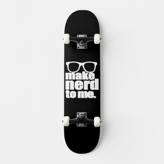 Skateboard Me rendre Nerd (Recto)