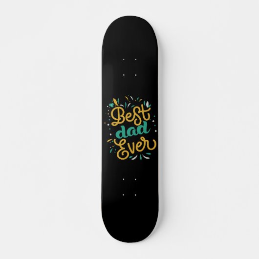 Skateboard Meilleur papa jamais (Devant)