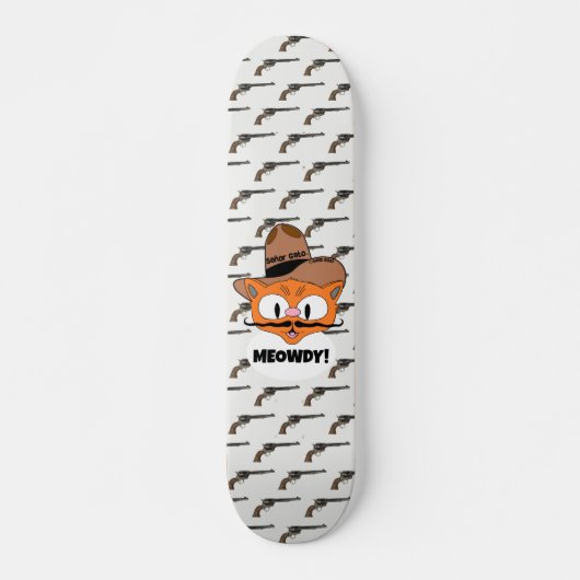 Skateboard MEOWDY ! Dessin Mustache Chat Cowboy Gunslinger (Devant)