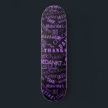 Skateboard Merci! - Multi Language International Merci<br><div class="desc">Remerciements! - Multi Language - International World - Personnalisable - Ajouter Votre Langue Texte - "MERCI" - Ajouter Votre Message Spécial / Nom / Plus ! Choisissez / Ajoutez Vos Couleurs Préférées / Texte / Police / Plus !</div>