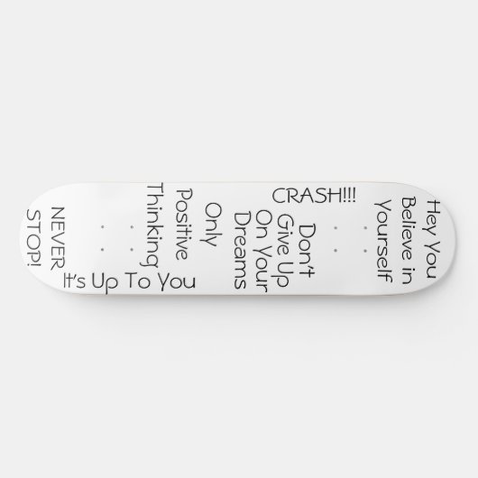 Skateboard Messages positifs (Horz)