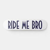 SKATEBOARD MONTEZ-MOI PLANCHE À ROULETTES DE BRO (Horz)