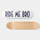 SKATEBOARD MONTEZ-MOI PLANCHE À ROULETTES DE BRO (Horz)