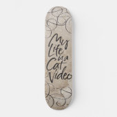 Skateboard My Life is a Cat Video Sleek Black Letting Swirl (Recto)