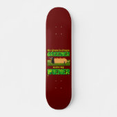 SKATEBOARD "MY WIENER" (Devant)