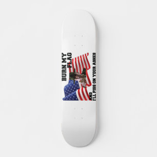 Skateboard Ne brûle pas mon drapeau