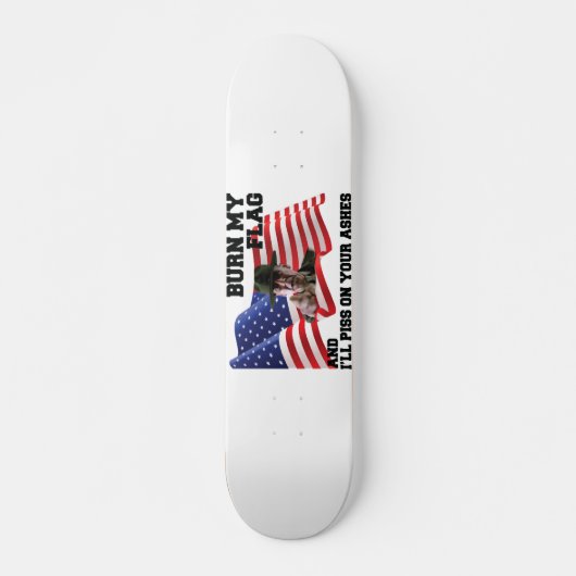 Skateboard Ne brûle pas mon drapeau (Devant)