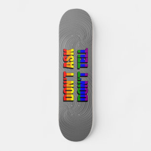Skateboard Ne demande pas Ne dis pas Planche à roulettes