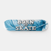 Skateboard Né pour patiner la plume bleue avec le texte graff (Horz)