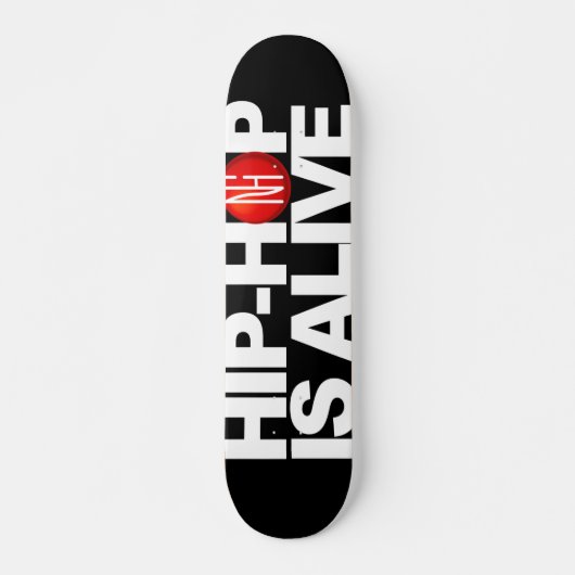 Skateboard [NHI] Plate-forme : LE HIP-HOP EST VIVANT (Devant)