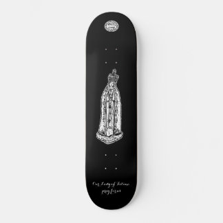 Skateboard Notre-Dame de Fatima Skateboard, pont 8 1/8"