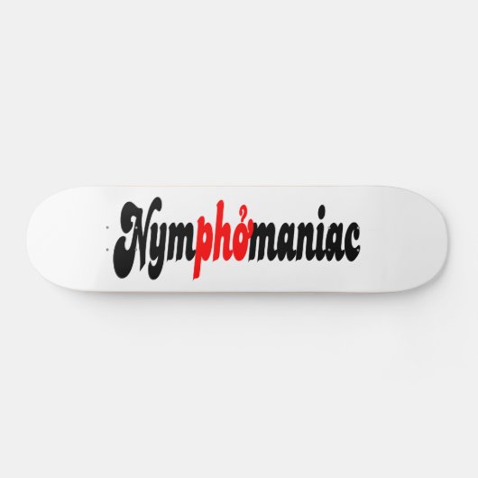 Skateboard Nymphomane (Horz)